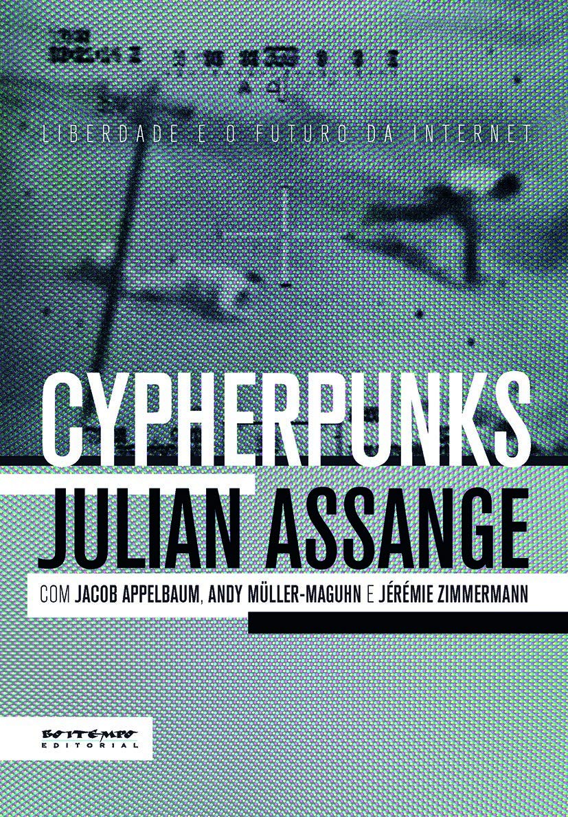 cypherpunks-liberdade-e-o-futuro-da
